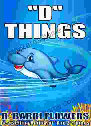 D Things (A Children S Picture Book) (A To Z Things 4)