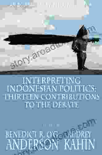 Interpreting Indonesian Politics: Thirteen Contributions to the Debate (Classic Indonesia 56)