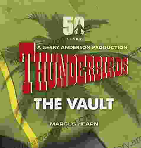 Thunderbirds: The Vault Marcus Hearn