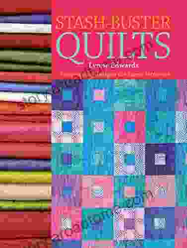 Stash Buster Quilts: Time Saving Designs For Fabric Leftovers