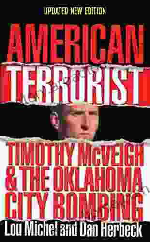 American Terrorist: Timothy McVeigh And The Oklahoma City Bombing