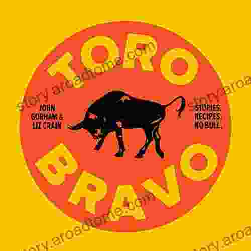 Toro Bravo: Stories Recipes No Bull