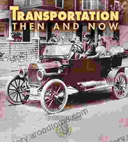 Transportation Then and Now (First Step Nonfiction Then and Now)