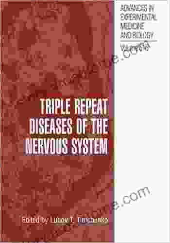 Triple Repeat Diseases of the Nervous Systems (Advances in Experimental Medicine and Biology 516)