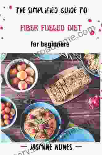 Truly Delectable Fiber Fueled Diet For Healthy Living For Beginners And Dummies