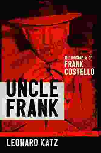 Uncle Frank: The Biography of Frank Costello