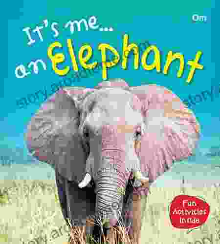 Elephant : Its Me Elephant ( Animal Encyclopedia) (It S Me Series)