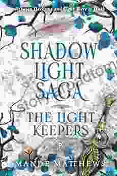 The Light Keepers: ShadowLight Saga Prequel