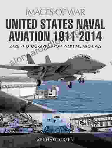 United States Naval Aviation 1911 2024 (Images of War)