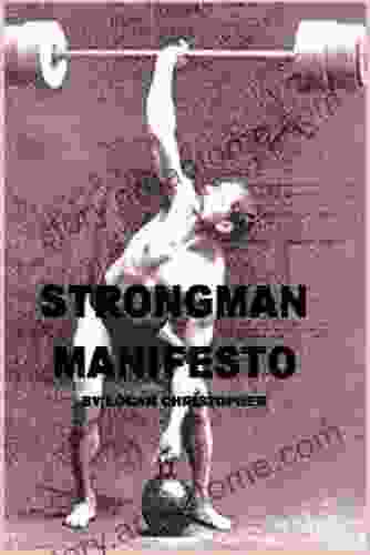 Strongman Manifesto Logan Christopher