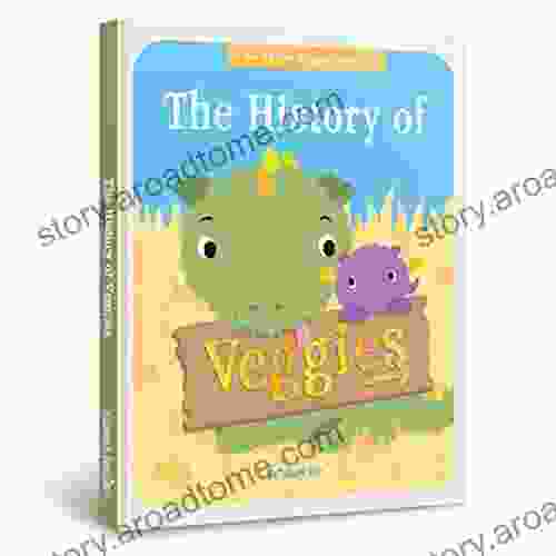 The History of Veggies (An Ed the Dragon Book 1)