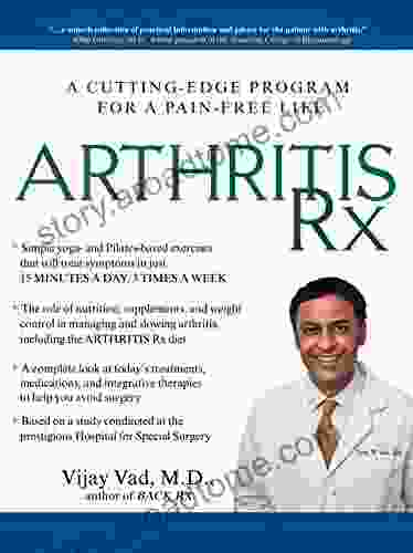 Arthritis Rx: A Cutting Edge Program for a Pain Free Life