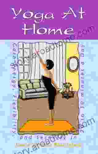 Yoga at Home: Gain Energy Flexibility Serenity in 20 30 Minutes a Day