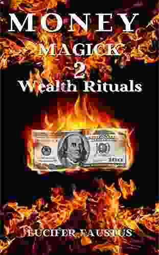 Money Magick 2: Wealth Rituals Malcolm Gaskill