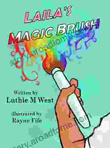 Laila S Magic Brush Luthie M West