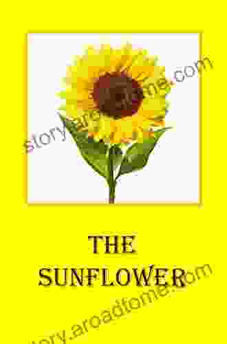 The Sunflower: The Lifecycle Of A Sunflower For Children (Inquiring Minds)