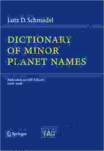 Dictionary Of Minor Planet Names: Addendum To Fifth Edition: 2006 2008