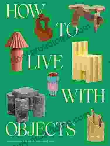 How To Live With Objects: A Guide To More Meaningful Interiors