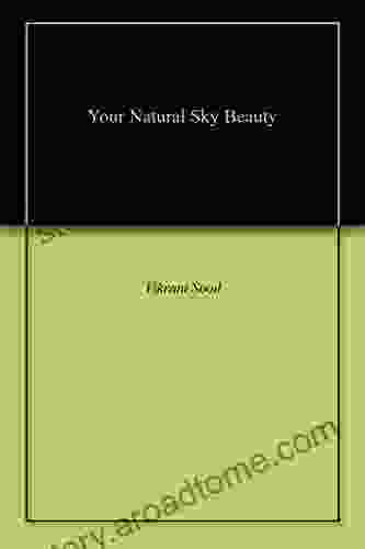 Your Natural Sky Beauty Vikrant Sood