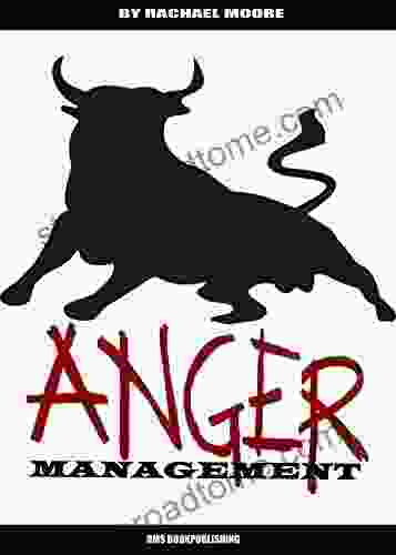 ANGER MANAGEMENT: HOW TO CONTROL YOUR TEMPER AND OVERCOME ANGER: The anger management 101 Essential Lessons and Strategies to overcoming Anger Anger Games Workbooks and practical Advice