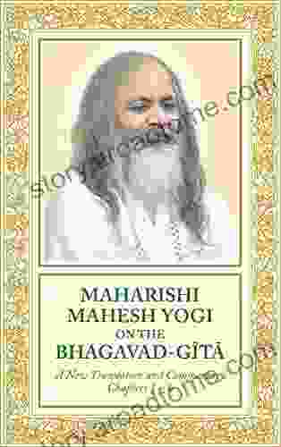 Maharishi Mahesh Yogi on the Bhagavad Gita: A New Translation and Commentary With Sanskrit Text Chapters 1 to 6