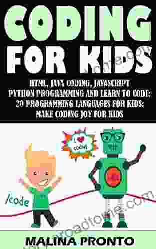 Coding For Kids: Html Java Coding Javascript: Python Programming And Learn To Code: 20 Programming Languages For Kids: Make Coding Joy For Kids