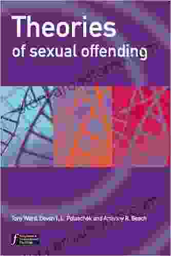 Theories of Sexual Offending (Wiley in Forensic Clinical Psychology 21)