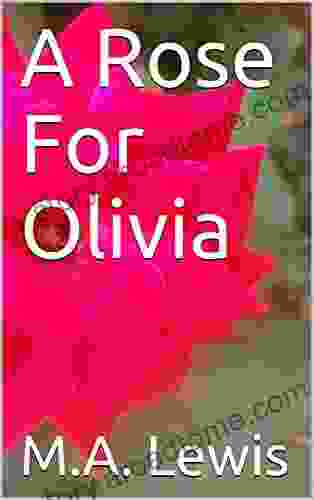 A Rose For Olivia M A Lewis