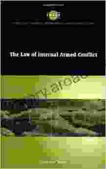 The Law Of Internal Armed Conflict (Cambridge Studies In International And Comparative Law 19)