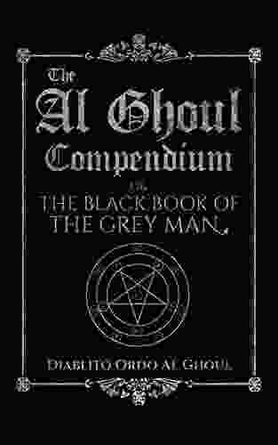 The Al Ghoul Compendium: The Black Of The Grey Man