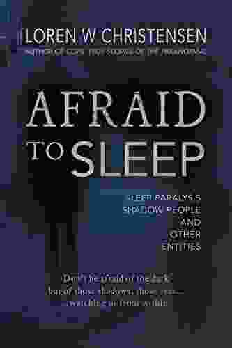 AFRAID TO SLEEP: Sleep Paralysis Shadow People And Other Entities