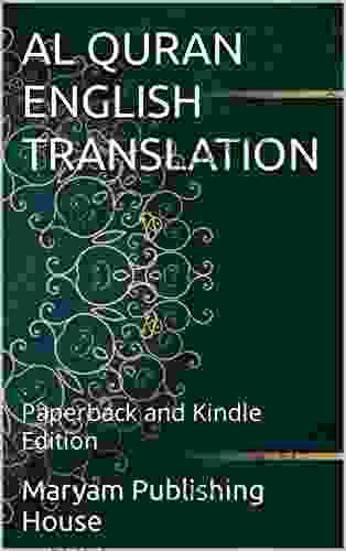 AL QURAN ENGLISH TRANSLATION: And Edition (THE QURAN ENGLISH TRANSLATION 1)