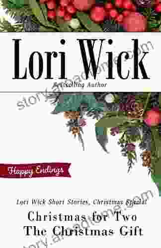 Lori Wick Short Stories Christmas Special: Christmas For Two The Christmas Gift