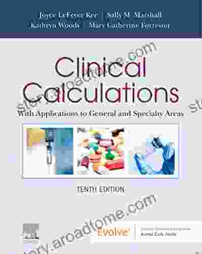 Clinical Calculations E Book: With Applications To General And Specialty Areas